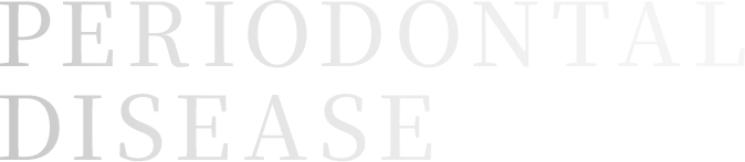 PERIODONTAL DISEASE